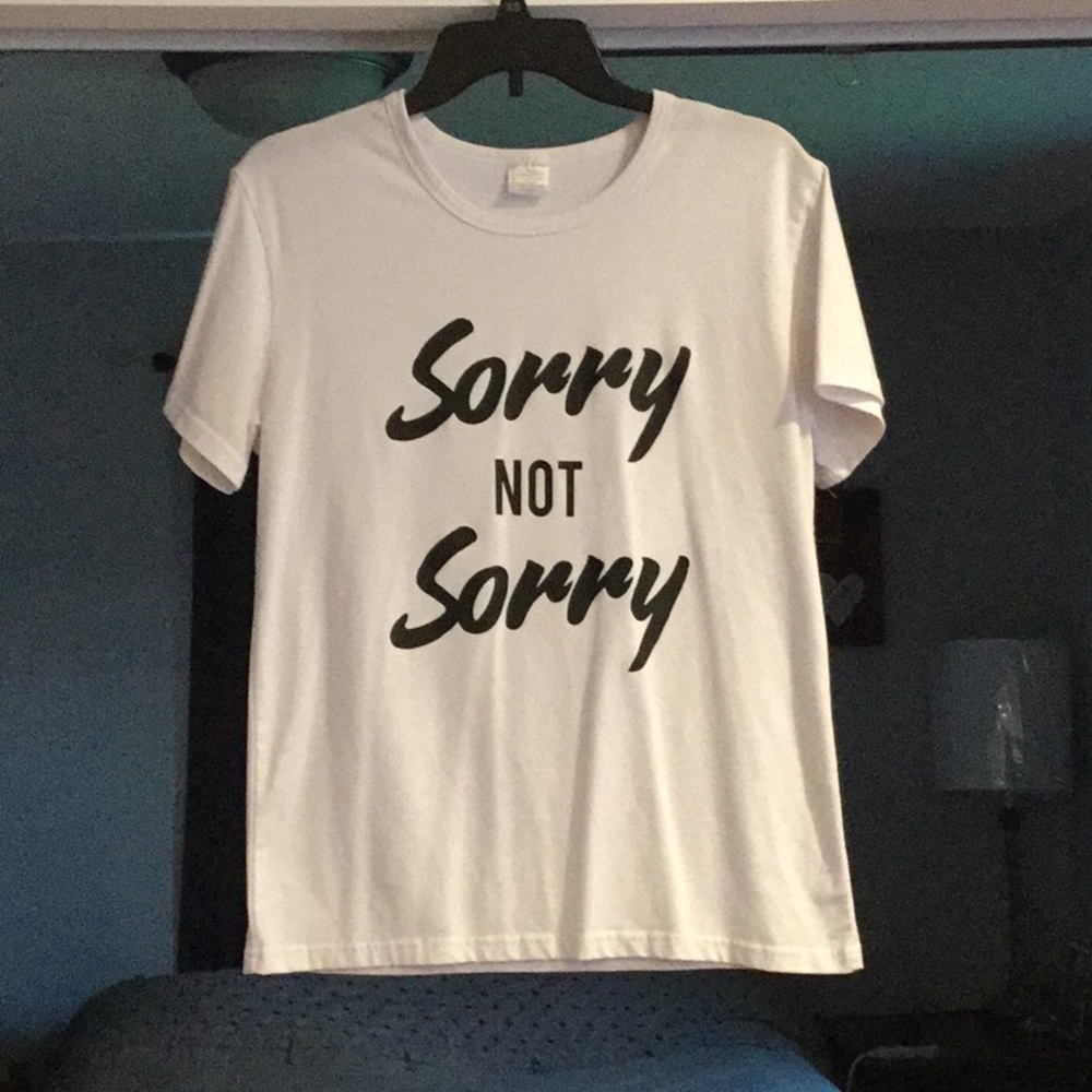 Sorry Not Sorry Tee